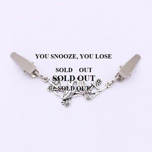 YOU SNOOZE  YOU LOSE  SOLD OUT